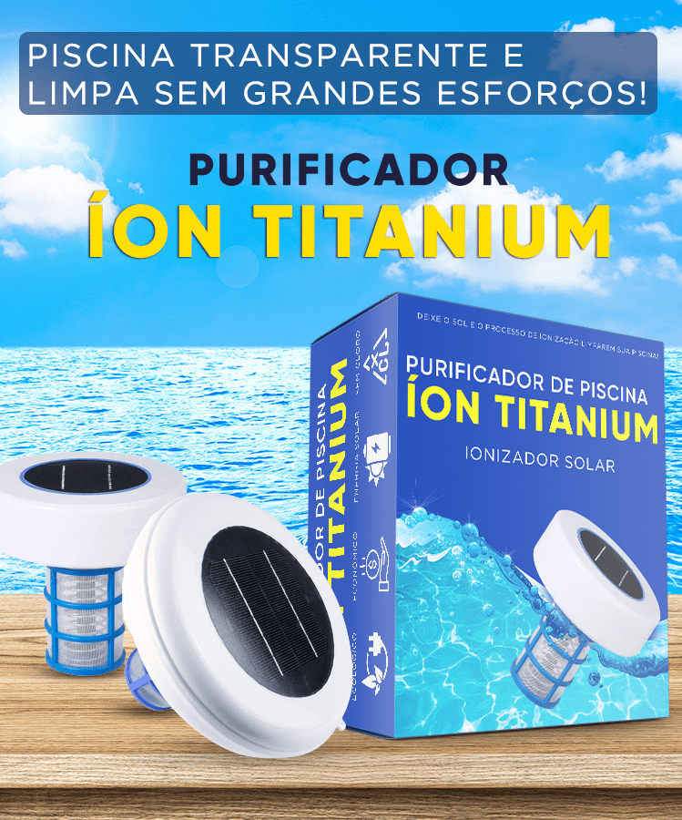 Purificador de Piscina Ion Titanium - Frete Grátis